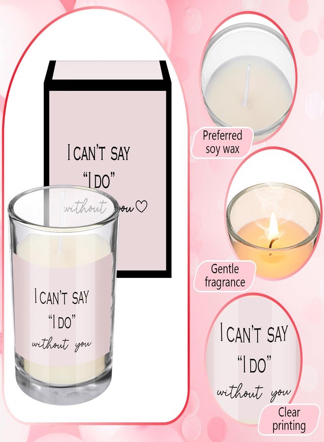 Threlaco 6 Pcs Bridesmaid Proposal Gifts I Can't Say I Do Without You Candles Bridesmaid Gifts Natural Soy Wax Candles with Boxes for Best Friends Wedding(Elegant Style) - Image 3